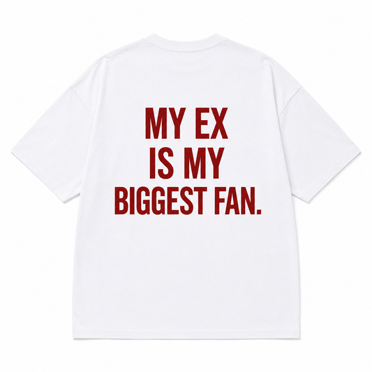 T-shirt Blanc Oversize My Ex Is My Biggest Fan