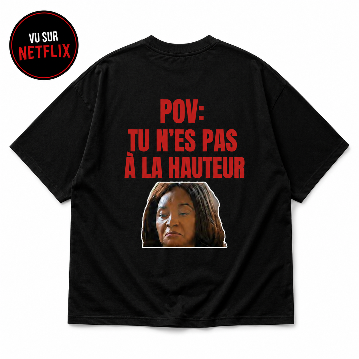 T-shirt Noir Oversize « POV : Tu n’es pas à la hauteur »